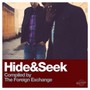 Hide & Seek: Compiled By The Foreign Exchange - Hide & Seek: Compiled By The Foreign Exchange