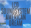 American Dream - LCD Soundsystem American Dream - LCD Soundsystem