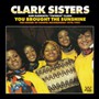You Brought The Sunshine - Clark Sisters