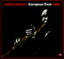 European Tour 1962 - John Coltrane