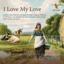 I Love My Love -  A.. - R Vaughan Williams .