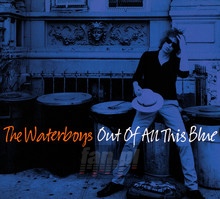 Out Of All This Blue - The Waterboys - bigger Out Of All This Blue - The Waterboys