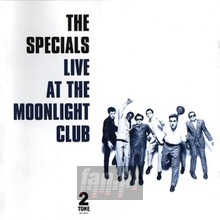 Live At The Moonlight Club - The Specials