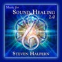 Music For Sound Healing 2.0 - Steven Halpern