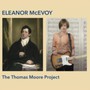 Thomas Moore Project - Eleanor McEvoy