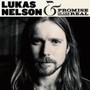 Lukas Nelson & Promise Of The Real - Lukas  Nelson  /  Promise Of The Real