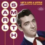 Let's Live A Little/ Smith's The Name - Carl Smith