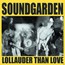 Louder Than Love - Soundgarden