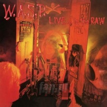 Live In The Raw - W.A.S.P.