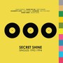 Singles 1992-1994 - Secret Shine