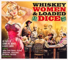 Whiskey, Women & Loaded Dice - Women Whiskey  & Loaded Dice   