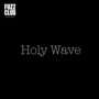 Fuzz Club Session - Holy Wave