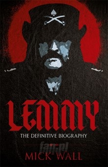 Lemmy: The Definitive Biograph - Motorhead