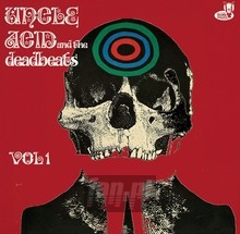 vol 1 - Uncle Acid & The Deadbeats - bigger vol 1 - Uncle Acid & The Deadbeats