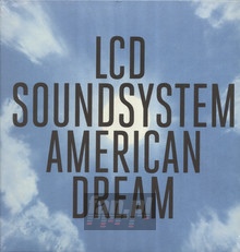 American Dream - LCD Soundsystem - bigger American Dream - LCD Soundsystem