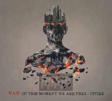 In This Moment We Are Free - Cities - Vuur
