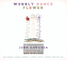 Wobbly Dance Flower - John Daversa