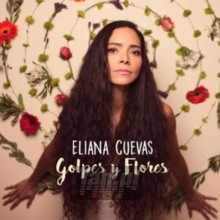 Golpes Y Flores - Eliana Cuevas