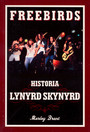 Marley Brant: Freebirds - Historia Lynyrd Skynyrd - Lynyrd Skynyrd