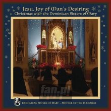 Jesu, Joy Of Man's Desiring: Christmas W - Mother Of Euc Dominican Sisters Of Mary 