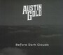 Before Dark Clouds - Austin Gold