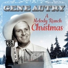 A Melody Ranch Christmas - Gene Autry A Melody Ranch Christmas - Gene Autry