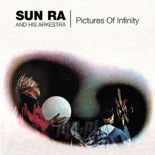 Pictures Of Infinity - Sun Ra