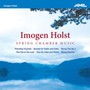 Imogen Holst: String Chamber Music - Imogen  Holst  / Simon   Jones  / David  Worswick 