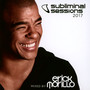 Subliminal Sessions 2017 - Erick Morillo