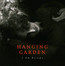 I Am Become - Hanging Garden