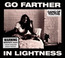 Go Farther In Lightness - Gang Of Youths