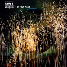 Dead Star-In Your World - Muse