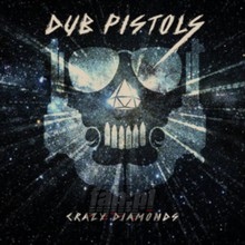 Crazy Diamonds - Dub Pistols