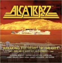 Breaking The Heart Of The City: The Very Best Of Alcatrazz 1 - Alcatrazz