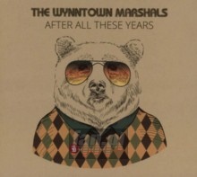 After All These Years - Wynntown Marshals After All These Years - Wynntown Marshals