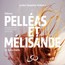 Pelleas Et.. - C. Debussy
