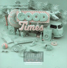 Good Times - Sodrumatic