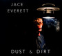 Dust & Dirt - Jace Everett