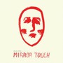 Mirror Touch - Wild Ones
