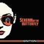 Ignition - Scream Of The Butterfly