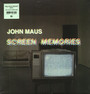 Screen Memories - John Maus