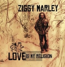 Love Is My Religion - Ziggy Marley