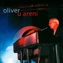 Oliver U Areni - Oliver Dragojevi