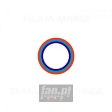 Transparent Things - Fujiya & Miyagi Transparent Things - Fujiya & Miyagi