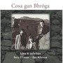 Cosa Gan Bhroga - Eithne  Ni Uallachain  /  O'Connorgerry  /  Wilkinson
