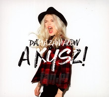 A Kysz! - Daria Zawiałow - bigger A Kysz! - Daria Zawiałow