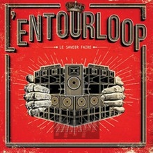 Le Savoir Faire - L'entourloop