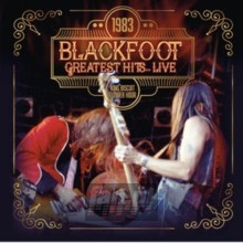 1983 Greatest Hits..Live - Blackfoot 1983 Greatest Hits..Live - Blackfoot