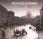 Weekend In Roma - Weekend In   