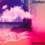 Outliers - Glutton